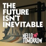 Hello Tomorrow Podcast